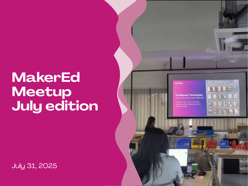 Maker Ed Meetup July edition