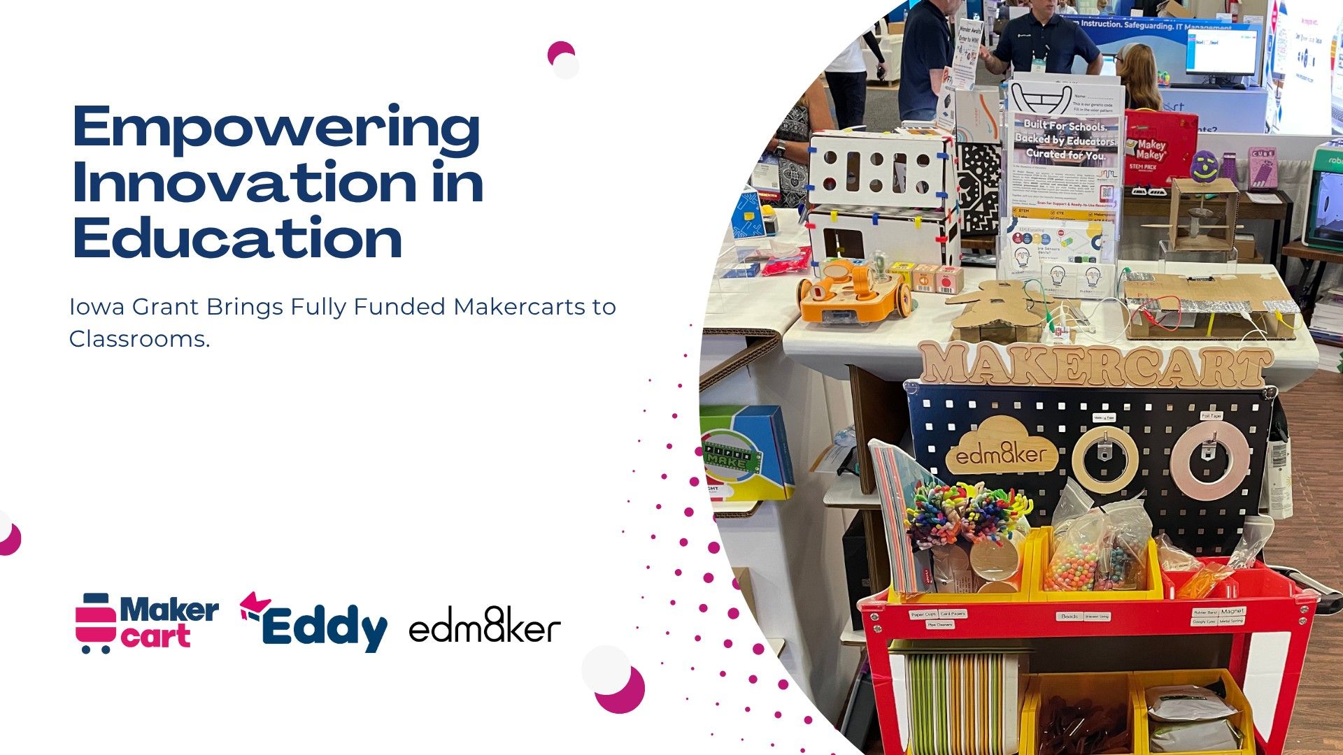 <span style="color:#bd1876">Empowering Innovation in Education: Iowa Grant Fuels Maker Maven & edm8ker Partnership </span>